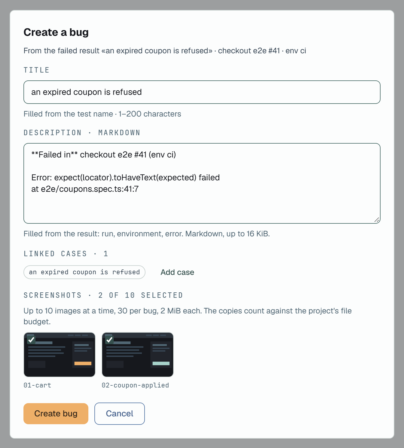 Create a bug from the failed result «an expired coupon is refused» in checkout e2e #41, env ci: the title filled from the test name, the description starting with Failed in checkout e2e #41 (env ci) and the error, Linked cases · 1 with the result's case and Add case, Screenshots · 2 of 10 selected with 01-cart and 02-coupon-applied ticked, and the buttons Create bug and Cancel.