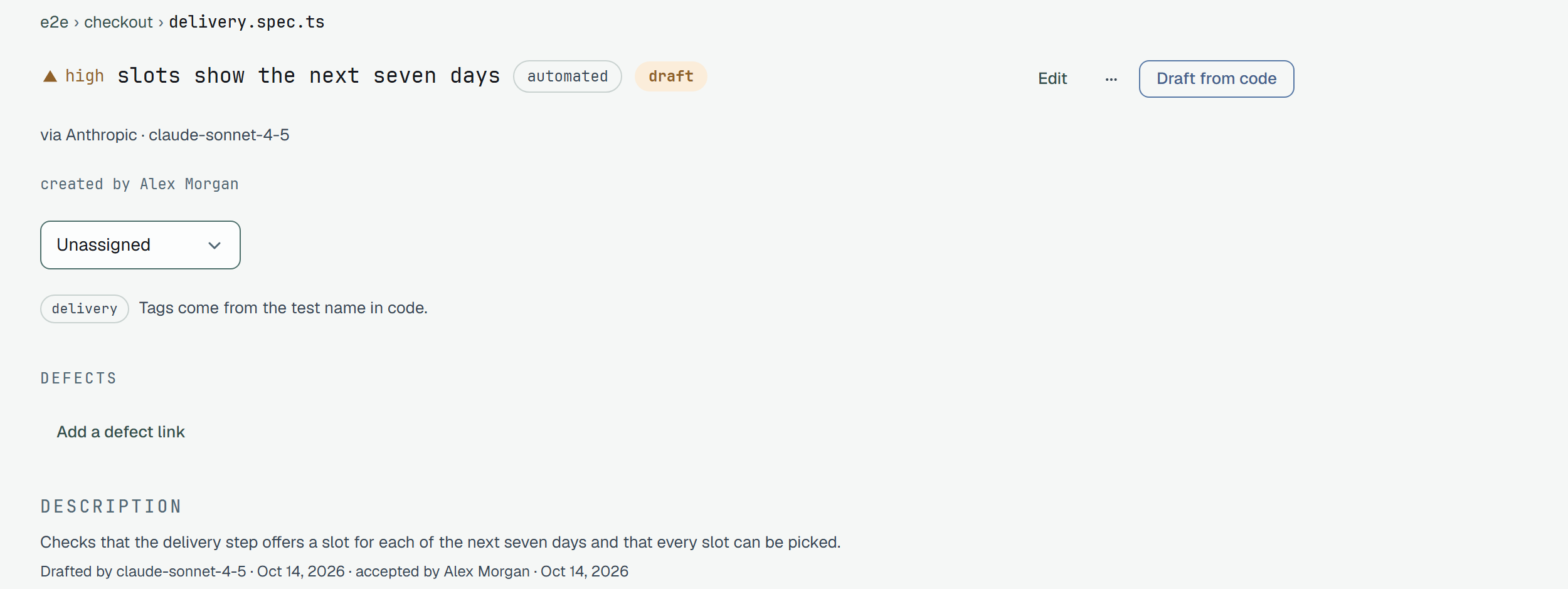 The case page of slots show the next seven days after Accept: the breadcrumb, the head with the button Draft from code, via Anthropic · claude-sonnet-4-5, created by Alex Morgan, the Unassigned select, the tag delivery, an empty Defects section, then Description with the accepted text Checks that the delivery step offers a slot for each of the next seven days and that every slot can be picked. and, under it, Drafted by claude-sonnet-4-5 · date · accepted by Alex Morgan · date.