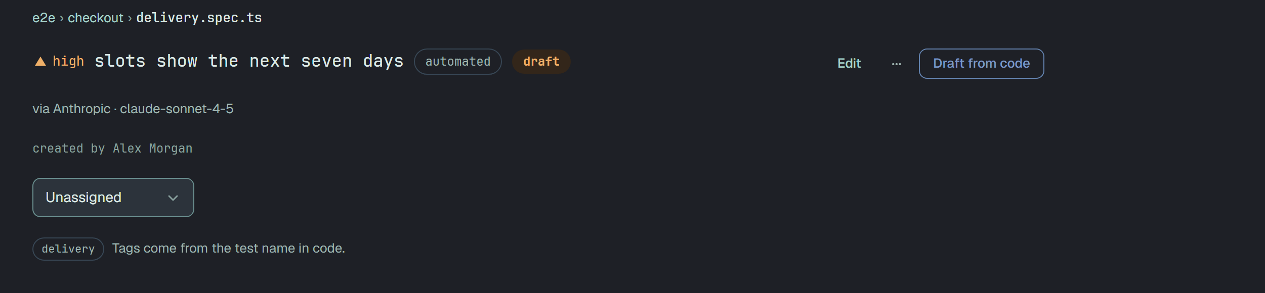 The head of the case page of slots show the next seven days: the breadcrumb e2e › checkout › delivery.spec.ts, the priority high, the name, the tags automated and draft, Edit, ⋯ and the button Draft from code; under it the line via Anthropic · claude-sonnet-4-5, then created by Alex Morgan, the Unassigned select, and the tag delivery with the line Tags come from the test name in code.