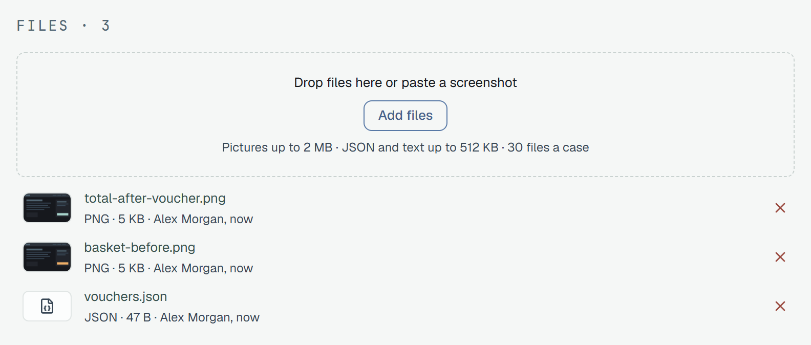 Files · 3 on a case page: the zone — Drop files here or paste a screenshot, Add files, Pictures up to 2 MB · JSON and text up to 512 KB · 30 files a case; then total-after-voucher.png and basket-before.png, each PNG · 5 KB · Alex Morgan, now, with a thumbnail, and vouchers.json, JSON · 47 B · Alex Morgan, now; a ✕ on each row.