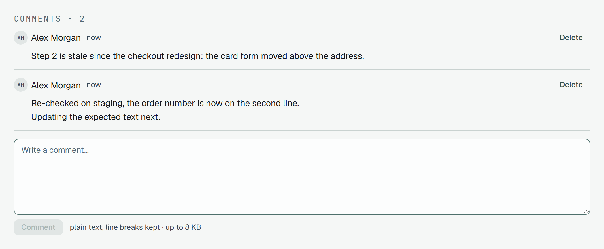 Comments · 2 on Pay by card: Alex Morgan, now, Step 2 is stale since the checkout redesign: the card form moved above the address; Alex Morgan, now, Re-checked on staging, the order number is now on the second line, then Updating the expected text next.; each with Delete at the right. Under them the Write a comment… box, the Comment button and the hint plain text, line breaks kept · up to 8 KB.