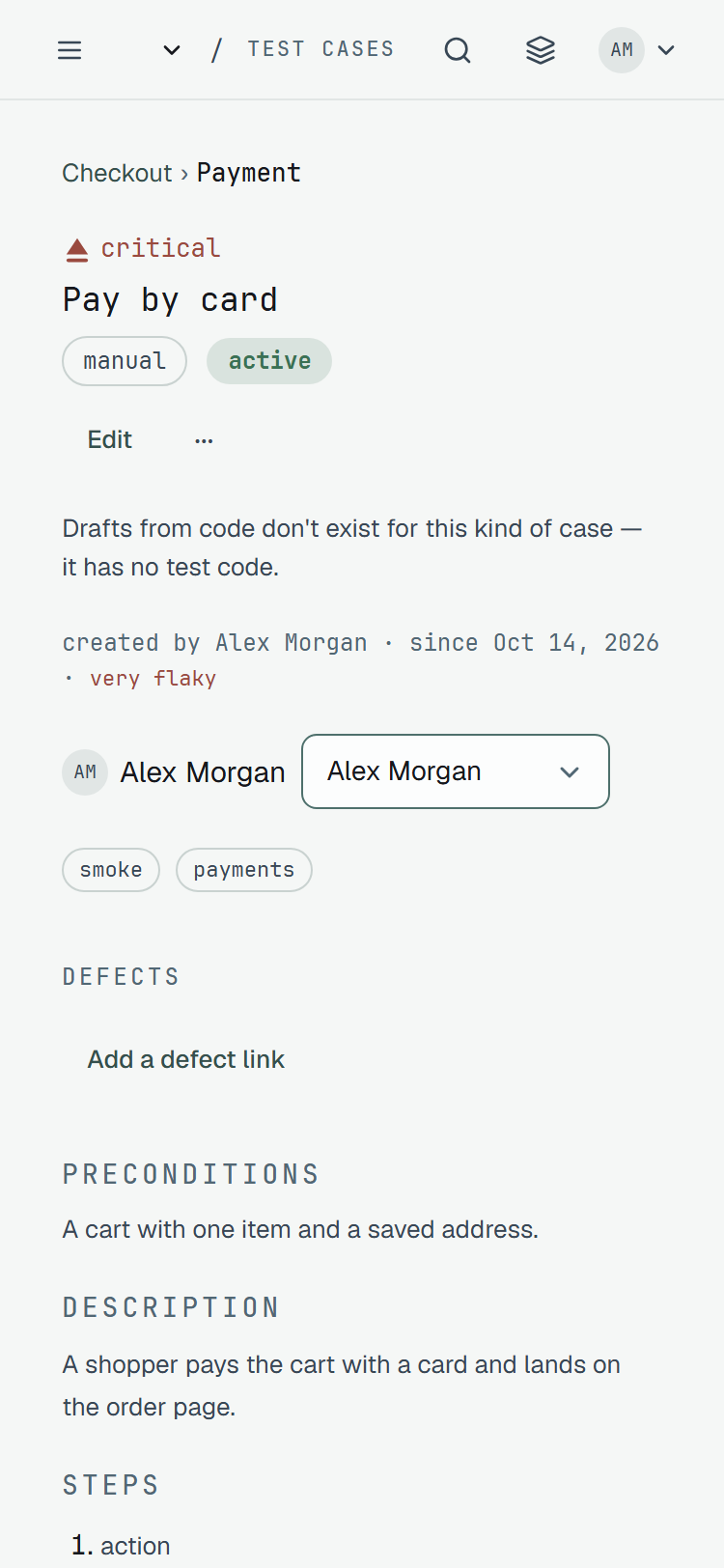The case page of Pay by card at 375 px wide: the top bar; the breadcrumb Checkout › Payment; the priority critical, the name Pay by card, the tags manual and active; Edit and ⋯; the line Drafts from code don't exist for this kind of case — it has no test code.; created by Alex Morgan with its date and the stability very flaky; the assignee; the tags; Defects; Preconditions, Description and Steps.