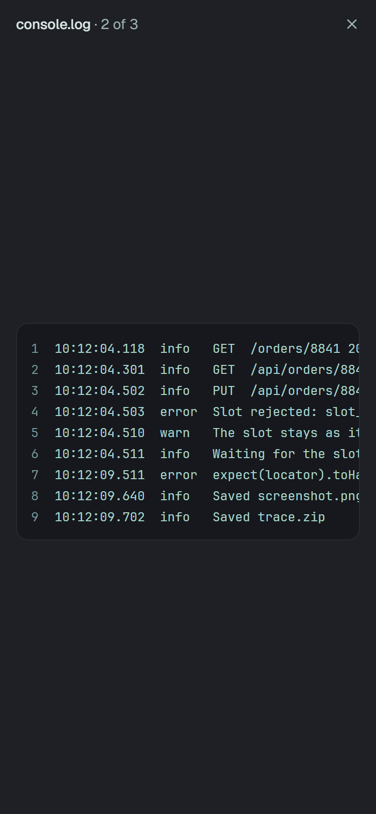 The log on a phone: the whole screen, console.log · 2 of 3 and a close button at its top, and the nine lines with their numbers, running past the screen's right edge.
