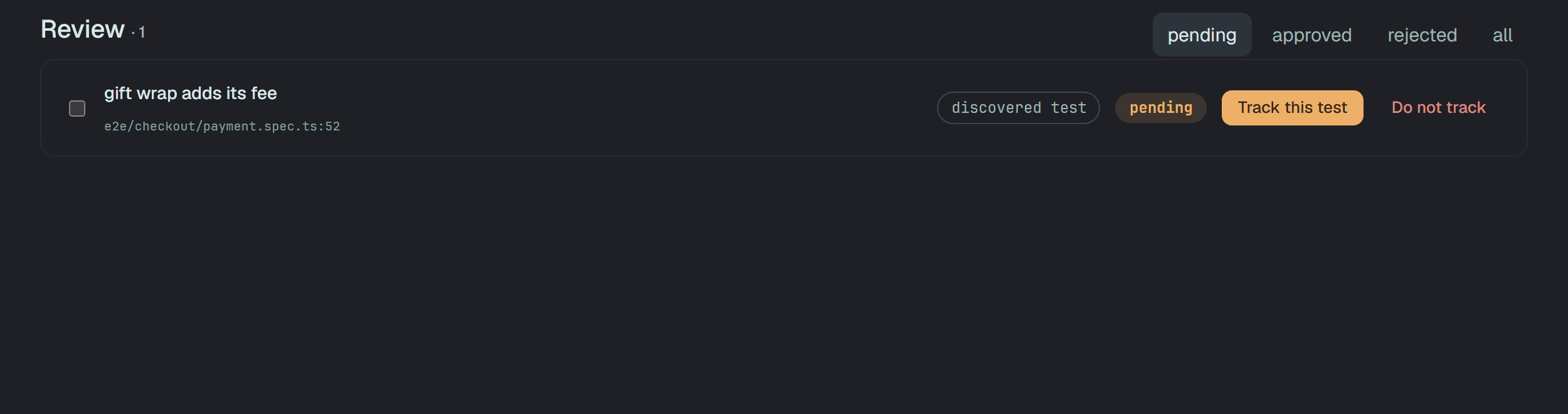 Review · 1 in Webshop with the tabs pending, approved, rejected and all, pending picked: one entry, gift wrap adds its fee, e2e/checkout/payment.spec.ts:52, with the badges discovered test and pending and the buttons Track this test and Do not track.